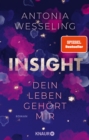 Insight - Dein Leben gehort mir : Roman | Romance & Thrill von der Spiegel-Bestsellerautorin - eBook