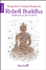 Rebell Buddha : Aufbruch in die Freiheit - eBook