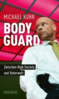 Der Bodyguard : Zwischen High Society und Unterwelt - eBook