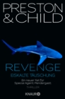 Revenge - Eiskalte Tauschung : Ein neuer Fall fur Special Agent Pendergast - eBook