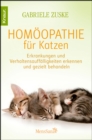 Homoopathie fur Katzen : Erkrankungen und Verhaltensauffalligkeiten erkennen und gezielt behandeln - eBook