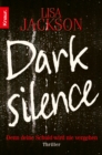 Dark Silence : Denn deine Schuld wird nie vergehen. Thriller - eBook