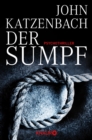 Der Sumpf : Psychothriller - eBook