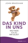 Das Kind in uns : Wie finde ich zu mir selbst - eBook