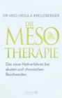 Die Mesotherapie : Das neue Heilverfahren bei akuten und chronischen Beschwerden - eBook