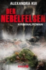 Der Nebelfelsen : Kriminalroman - eBook