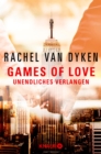 Games of Love - Unendliches Verlangen : Roman - eBook