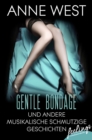 Gentle Bondage : und andere musikalische schmutzige Geschichten - eBook