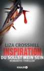 Inspiration - Du sollst mein sein! : Thriller - eBook
