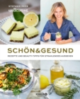 Schon & gesund : Rezepte und Beauty-Tipps fur strahlendes Aussehen - eBook