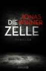 Die Zelle : Thriller - eBook