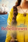 Die Rebellinnen : Roman - eBook