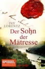Der Sohn der Matresse : Roman | Historische Spannung von Bestsellerautorin Iny Lorentz exklusiv als eBook! - eBook