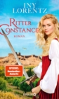 Ritter Constance : Roman | Spannendes Mittelalter-Epos vom »Konigspaar der deutschen Bestsellerliste« DIE ZEIT - eBook