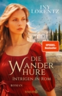 Die Wanderhure. Intrigen in Rom : Roman - eBook