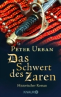 Das Schwert des Zaren : Historischer Roman - eBook