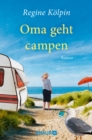 Oma geht campen : Roman - eBook