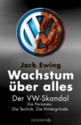 Wachstum uber alles : Der VW-Skandal - eBook