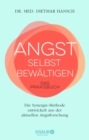 Angst selbst bewaltigen : Das Praxisbuch - eBook