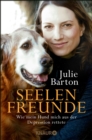 Seelenfreunde : Wie mein Hund mich aus der Depression rettete - eBook