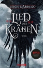 Das Lied der Krahen : Roman | Von Leigh Bardugo, Autorin der »Legenden der Grisha« auf Netflix - eBook