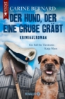 Der Hund, der eine Grube grabt : Kriminalroman - eBook