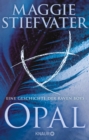 Opal : Eine Kurzgeschichte von Spiegel-Bestsellerautorin Maggie Stiefvater aus der Welt der Raven-Boys - eBook