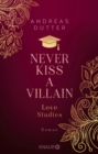 Love Studies: Never Kiss a Villain : Roman | Queere Rivals-to-Lovers-Romance - eBook