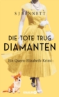 Die Tote trug Diamanten : Ein Queen-Elizabeth-Krimi - eBook