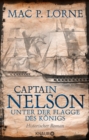 Captain Nelson - Unter der Flagge des Konigs : Roman | Historischer Seefahrer-Roman - eBook