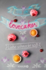 Lovecakes - Liebe schmeckt su : Roman - eBook