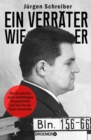 Ein Verrater wie er : Die Geschichte eines kaltblutigen Doppelmords und wie ihn die Stasi vertuschte - eBook