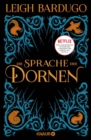 Die Sprache der Dornen : Mitternachtsgeschichten | Sechs Geschichten aus der Welt der "Krahen" (Six of Crows) - eBook