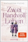 Zwei Handvoll Leben : Roman - eBook