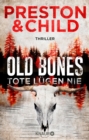 Old Bones - Tote lugen nie : Thriller - eBook