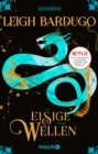 Eisige Wellen : Roman | Die Fantasy-Reihe zur Netflix-Serie "Shadow and Bone" - eBook