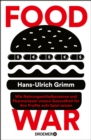 Food War : Wie Nahrungsmittelkonzerne und Pharmariesen unsere Gesundheit fur ihre Profite aufs Spiel setzen - eBook