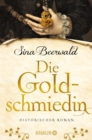 Die Goldschmiedin : Historischer Roman - eBook