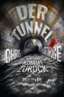 Der Tunnel - Nur einer kommt zuruck : Thriller - eBook