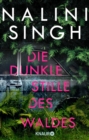 Die dunkle Stille des Waldes : Roman | Neuseeland-Thriller von Bestseller-Autorin Nalini Singh - eBook