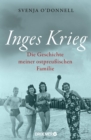 Inges Krieg : Die Geschichte meiner ostpreuischen Familie - eBook