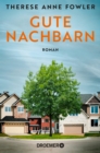 Gute Nachbarn : Roman - eBook