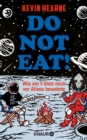 Do not eat! : Wie ein T-Shirt mich vor Aliens bewahrte | Urkomischer Science-Fiction-Spa - eBook