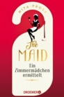 The Maid : Ein Zimmermadchen ermittelt | Hotel-Krimi. Sie kennt deine Geheimnisse. Sie findet die Wahrheit | Der Nummer 1 - New York Times Bestseller 2022 - eBook