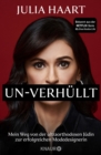 UN-VERHULLT : Mein Weg von der ultraorthodoxen Judin zur erfolgreichen Modedesignerin | Die Autobiografie des Stars der Netflix-Serie »My Unorthodox Life« - eBook