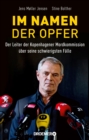Im Namen der Opfer : Der Leiter der Kopenhagener Mordkommission uber seine schwierigsten Falle - eBook