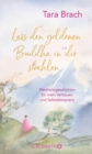Lass den goldenen Buddha in dir strahlen - eBook