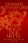 Das Reich der Mitte : Der groe China-Roman - eBook