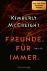 Freunde. Fur immer. : Thriller | Von der Autorin des New York Times-Bestsellers »Eine perfekte Ehe« - eBook