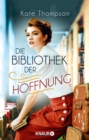 Die Bibliothek der Hoffnung : Roman - eBook